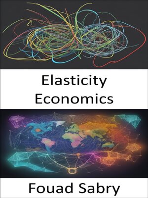 cover image of Elasticity Economics